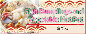 Fish Dumplings and Vegetable Hot Pot